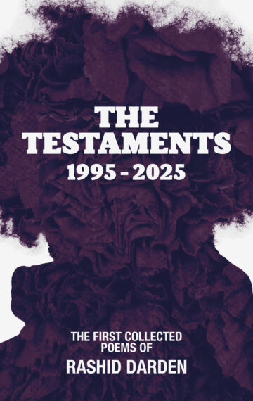 The Testaments 1995-2025: The First Collected Poems of Rashid Darden